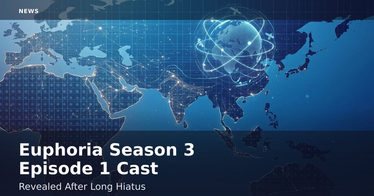 "Euphoria" Season 3 Episode 1 Cast Revealed After Long Hiatus