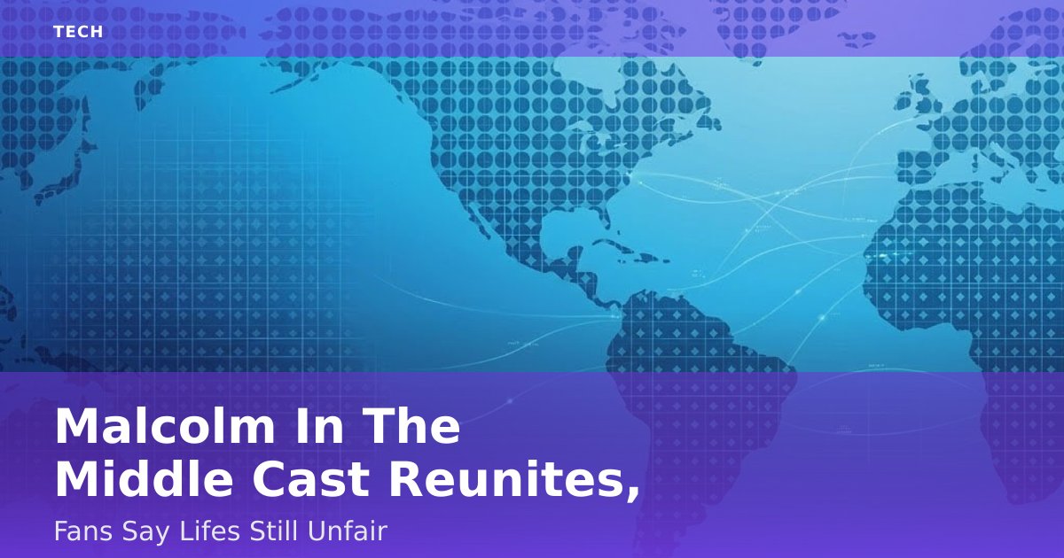 'Malcolm In The Middle' Cast Reunites, Fans Say Life's Still Unfair