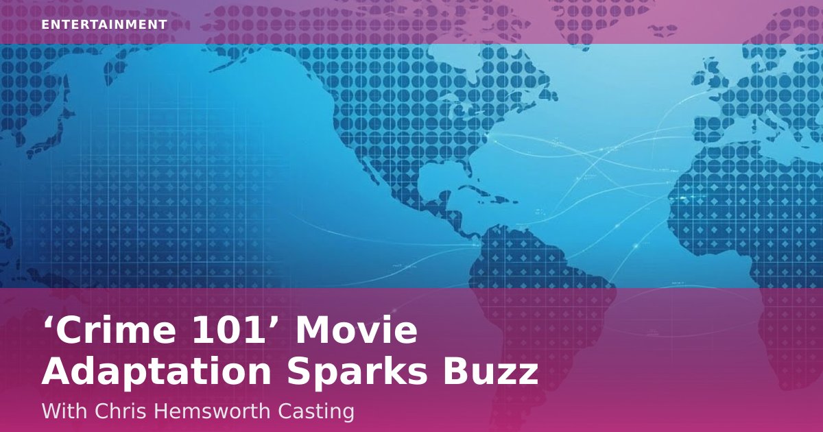 ‘Crime 101’ Movie Adaptation Sparks Buzz With Chris Hemsworth Casting