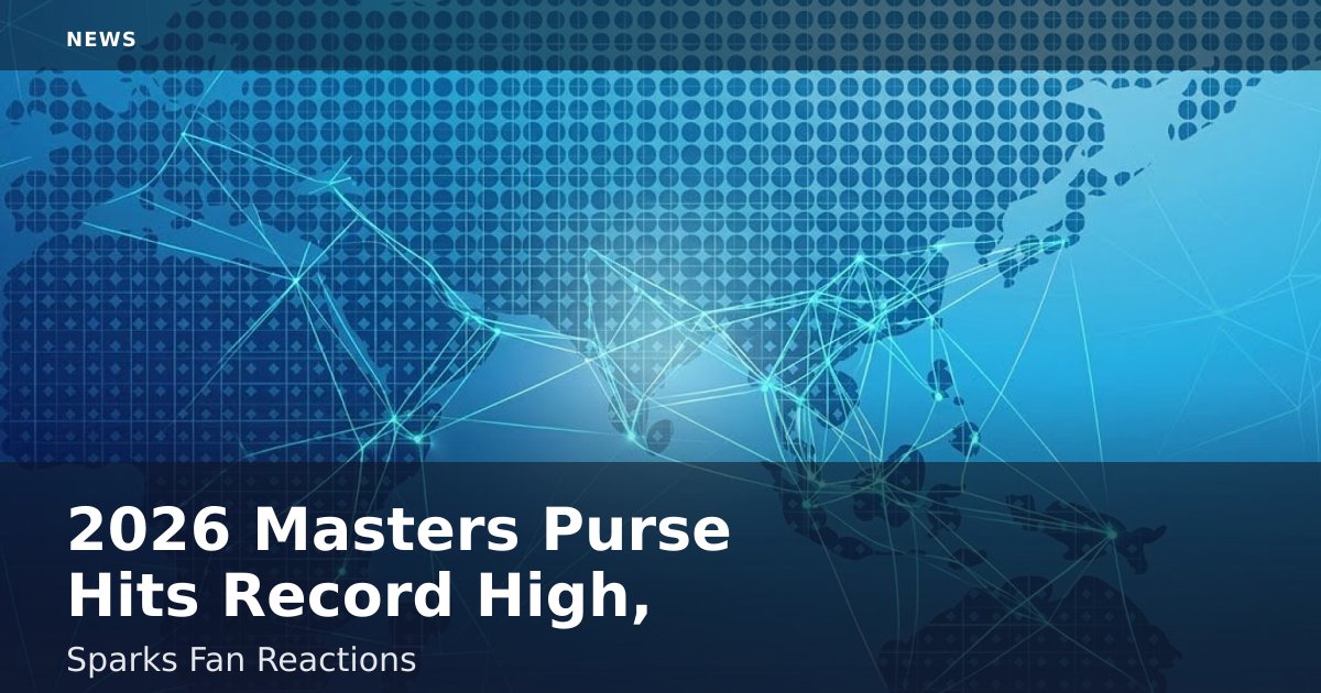 2026 Masters Purse Hits Record High, Sparks Fan Reactions