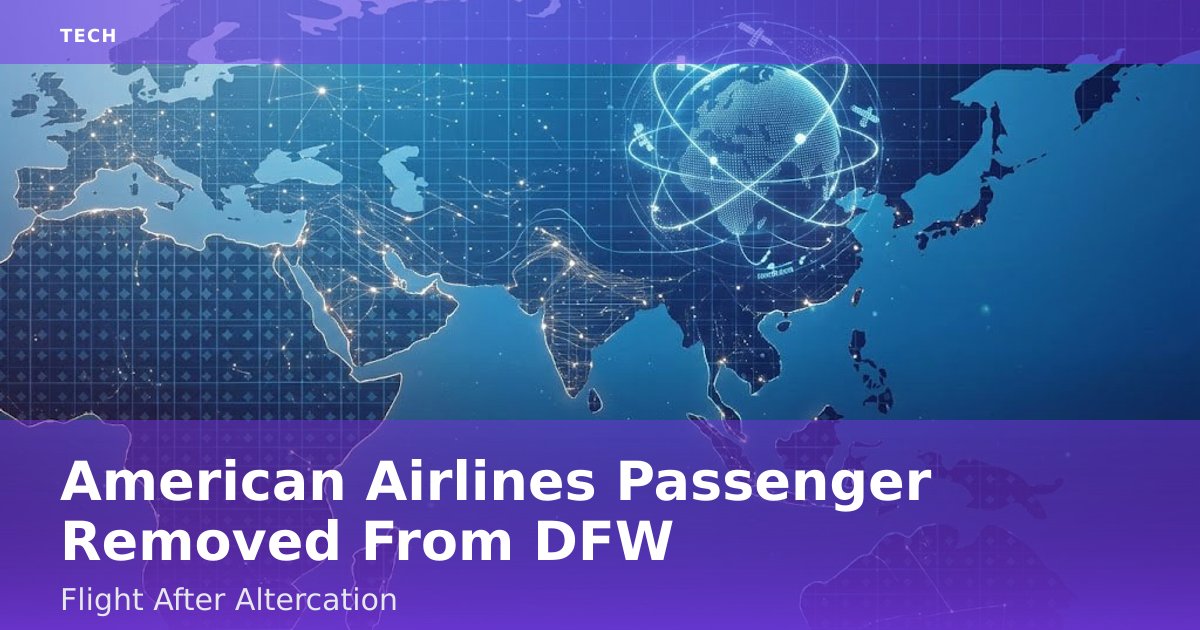 American Airlines Passenger Removed From DFW Flight After Altercation