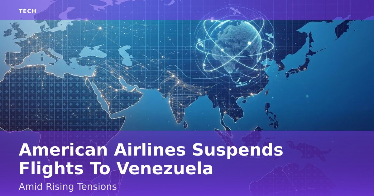 American Airlines Suspends Flights To Venezuela Amid Rising Tensions