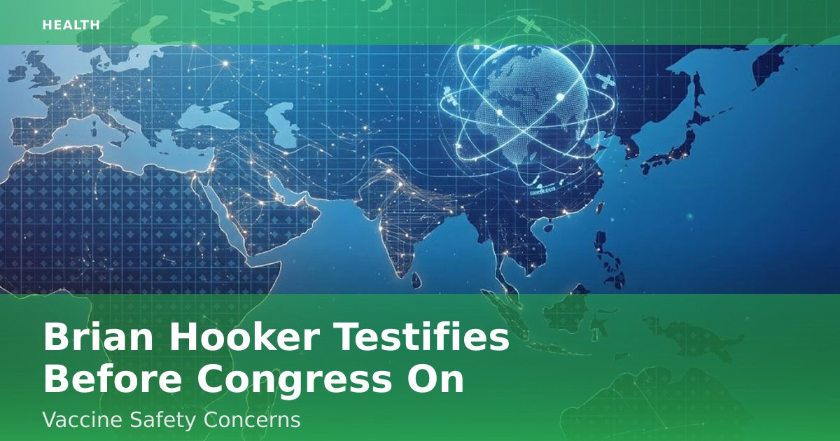 Brian Hooker Testifies Before Congress On Vaccine Safety Concerns