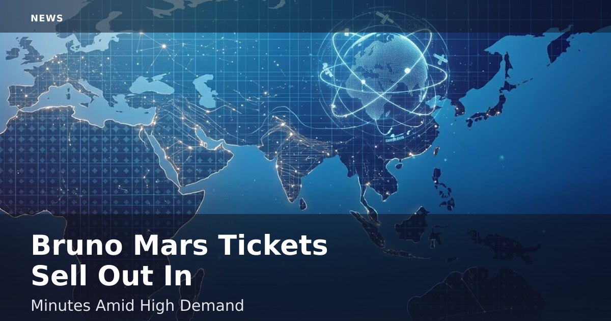 Bruno Mars Tickets Sell Out In Minutes Amid High Demand