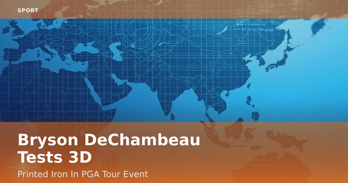 Bryson DeChambeau Tests 3D-Printed Iron In PGA Tour Event
