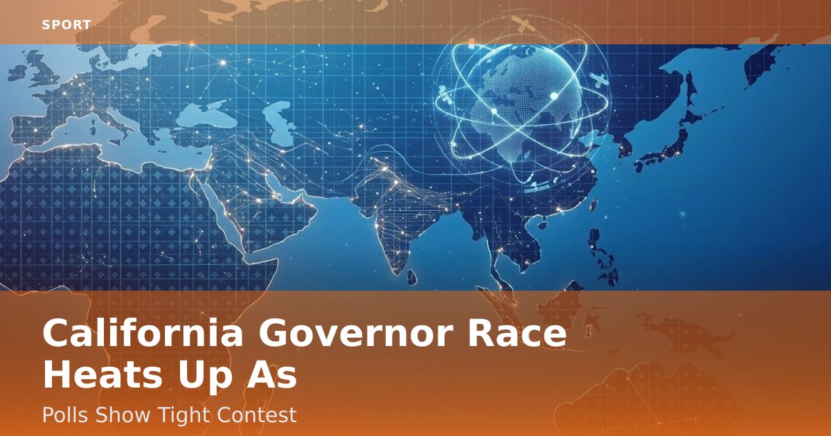 California Governor Race Heats Up As Polls Show Tight Contest