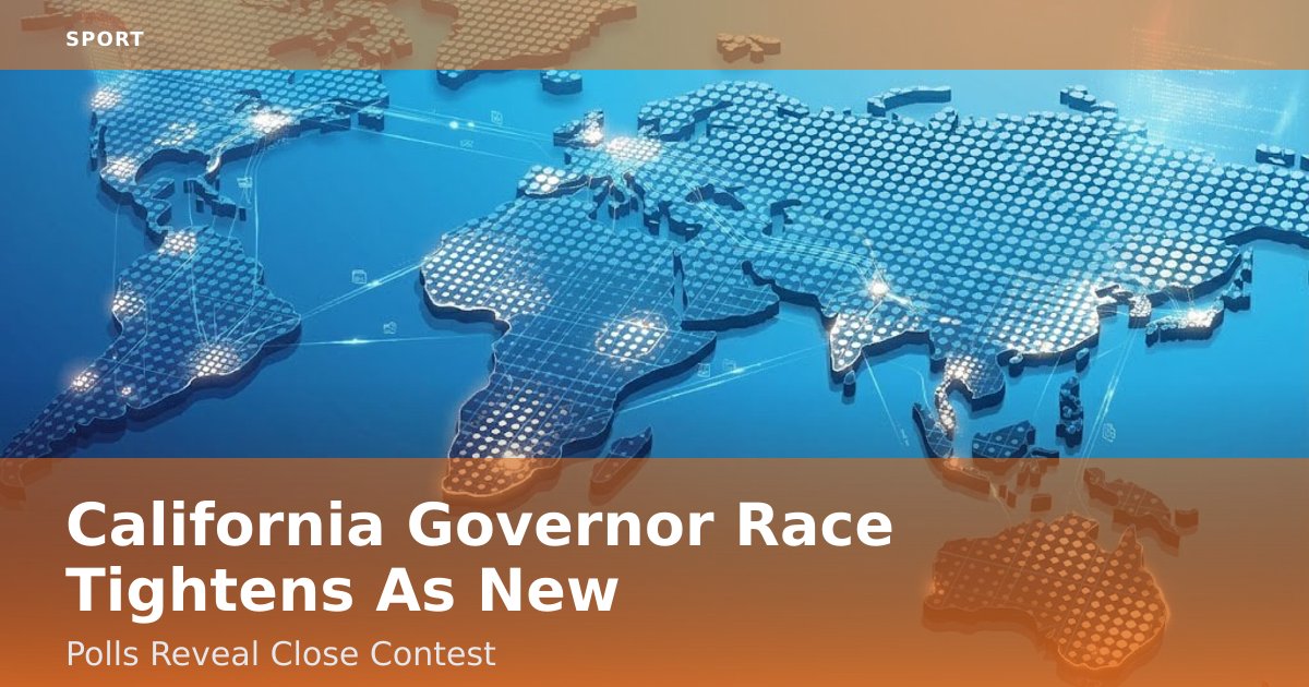California Governor Race Tightens As New Polls Reveal Close Contest