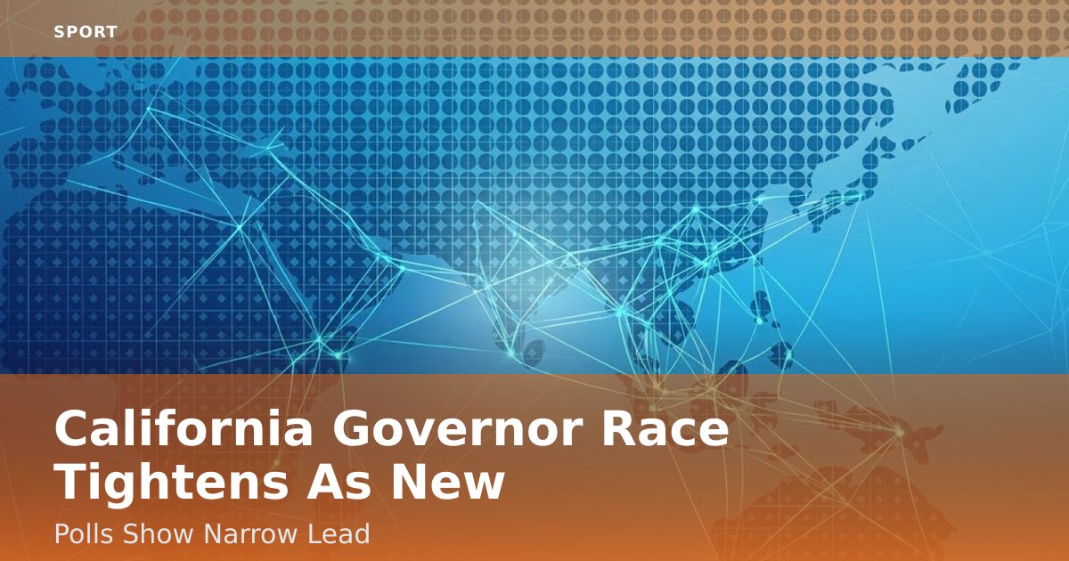 California Governor Race Tightens As New Polls Show Narrow Lead