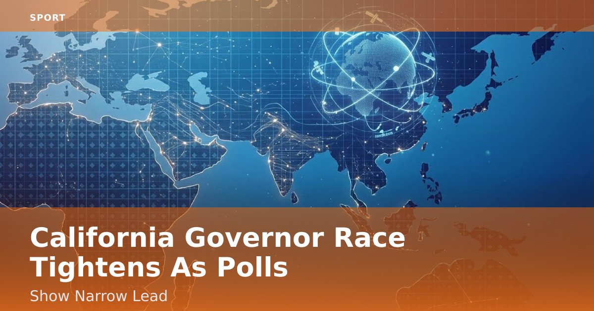California Governor Race Tightens As Polls Show Narrow Lead