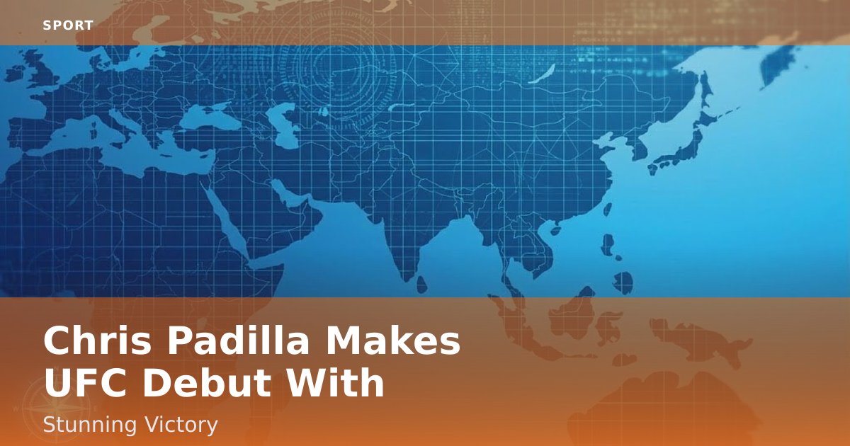 Chris Padilla Makes UFC Debut With Stunning Victory