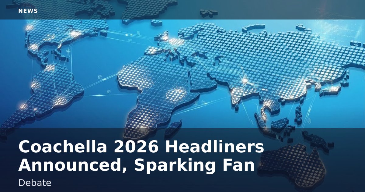 Coachella 2026 Headliners Announced, Sparking Fan Debate