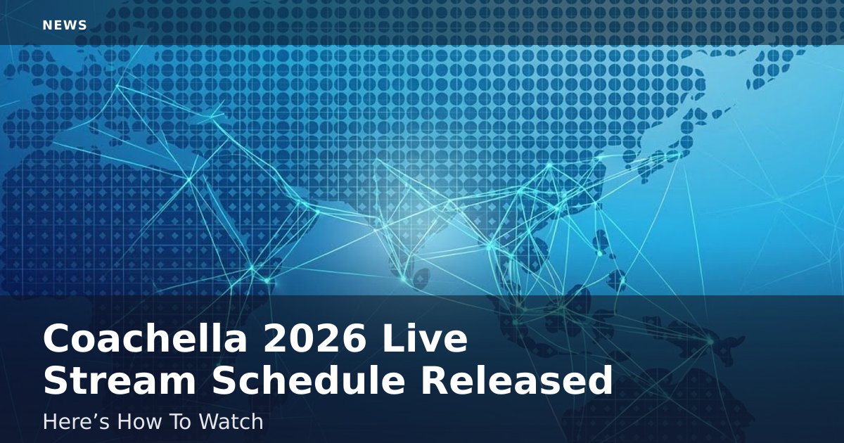 Coachella 2026 Live Stream Schedule Released: Here’s How To Watch