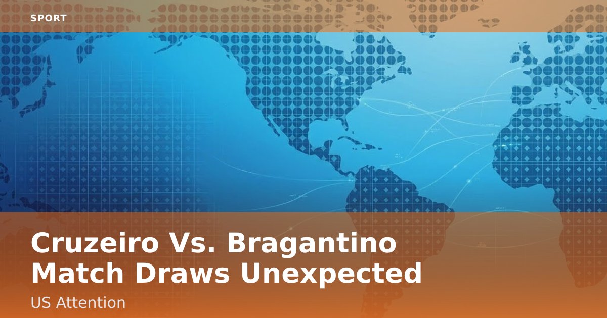 Cruzeiro Vs. Bragantino Match Draws Unexpected US Attention
