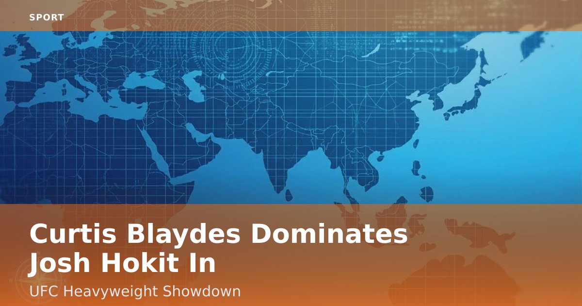 Curtis Blaydes Dominates Josh Hokit In UFC Heavyweight Showdown