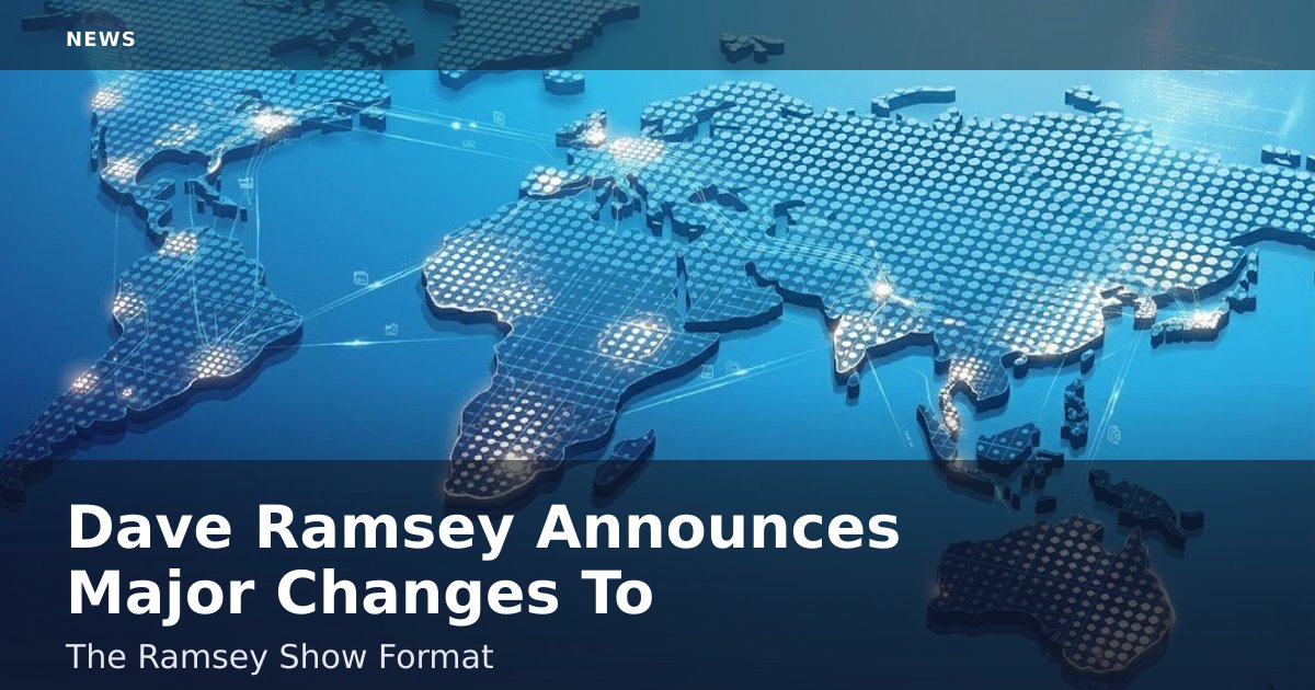 Dave Ramsey Announces Major Changes To 'The Ramsey Show' Format