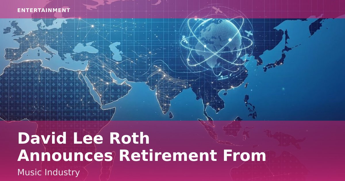 David Lee Roth Announces Retirement From Music Industry