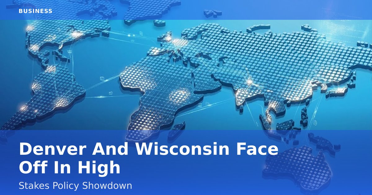 Denver And Wisconsin Face Off In High-Stakes Policy Showdown