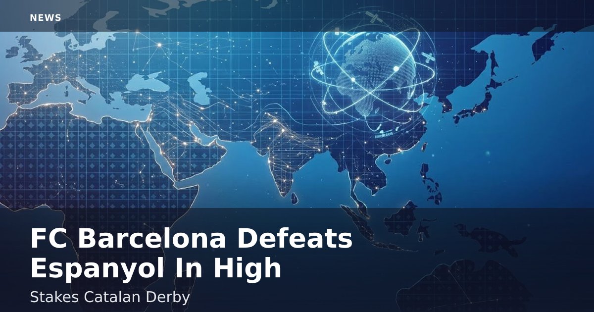 FC Barcelona Defeats Espanyol In High-Stakes Catalan Derby