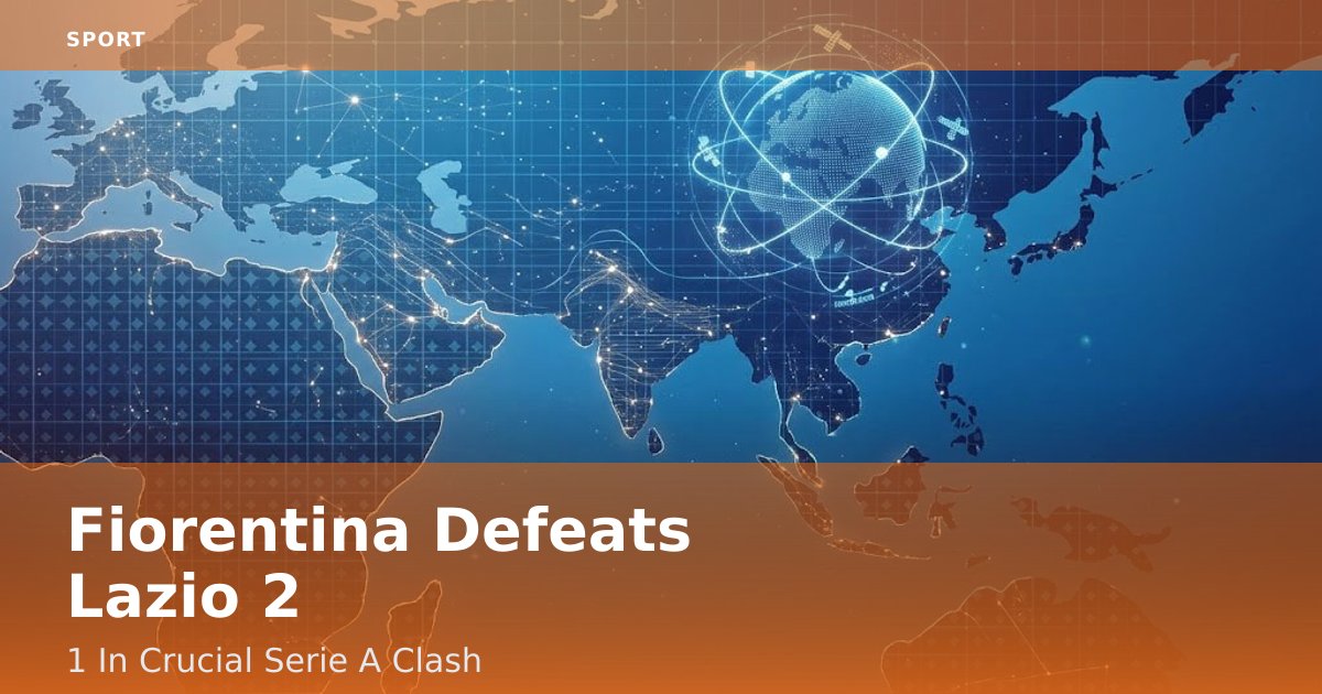 Fiorentina Defeats Lazio 2-1 In Crucial Serie A Clash