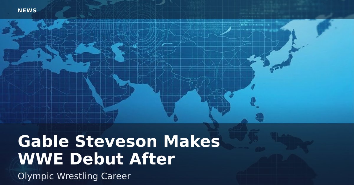 Gable Steveson Makes WWE Debut After Olympic Wrestling Career
