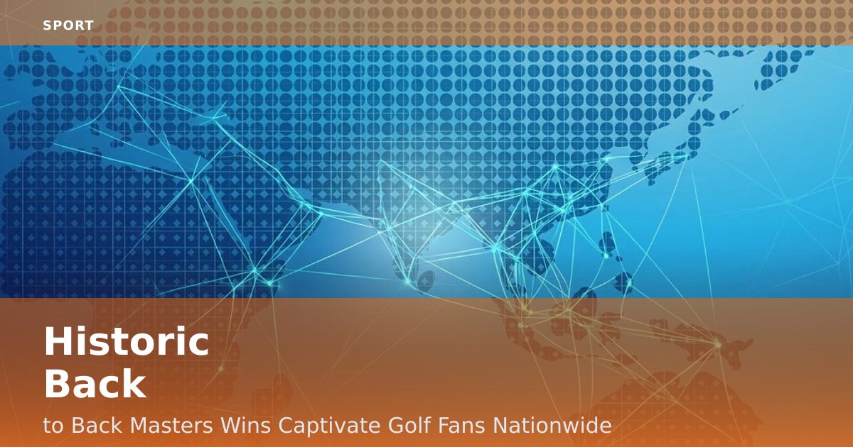 Historic Back-to-Back Masters Wins Captivate Golf Fans Nationwide