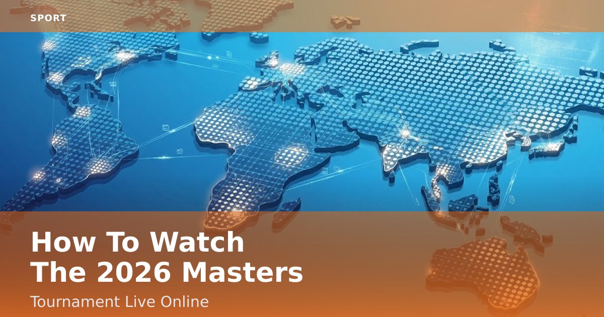 How To Watch The 2026 Masters Tournament Live Online