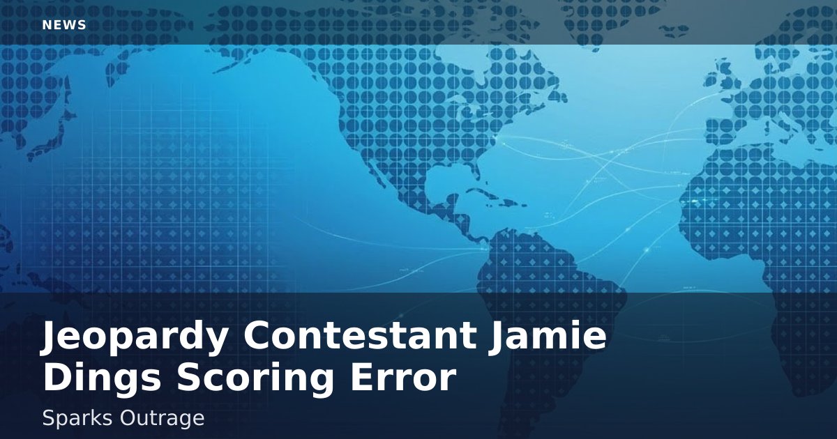 Jeopardy Contestant Jamie Ding's Scoring Error Sparks Outrage