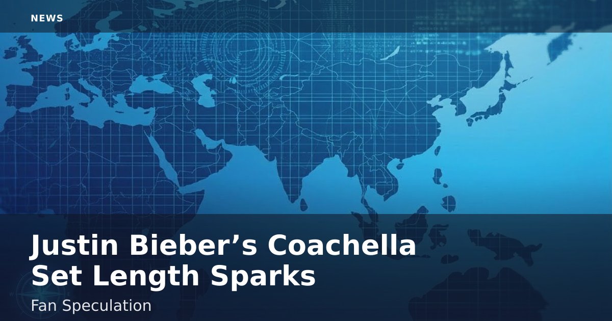 Justin Bieber’s Coachella Set Length Sparks Fan Speculation