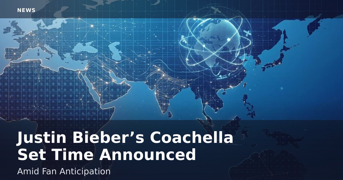 Justin Bieber’s Coachella Set Time Announced Amid Fan Anticipation
