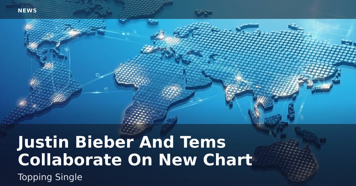 Justin Bieber And Tems Collaborate On New Chart-Topping Single