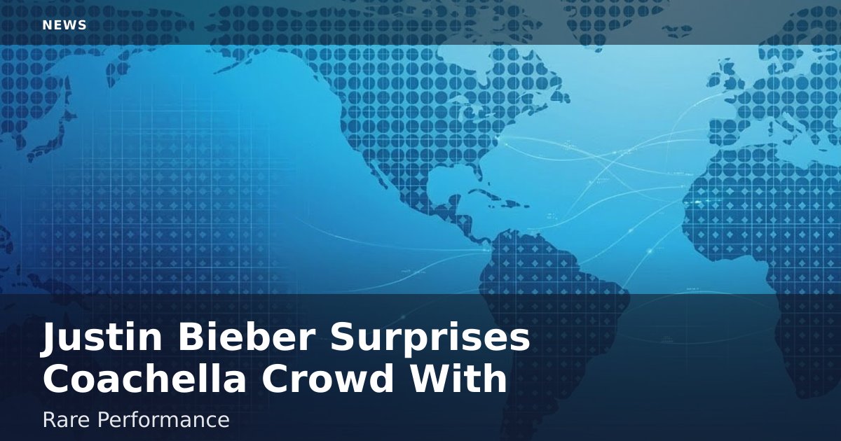 Justin Bieber Surprises Coachella Crowd With Rare Performance