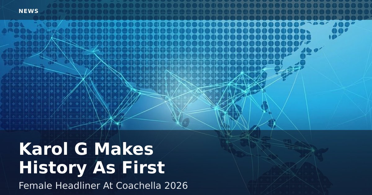 Karol G Makes History As First Female Headliner At Coachella 2026