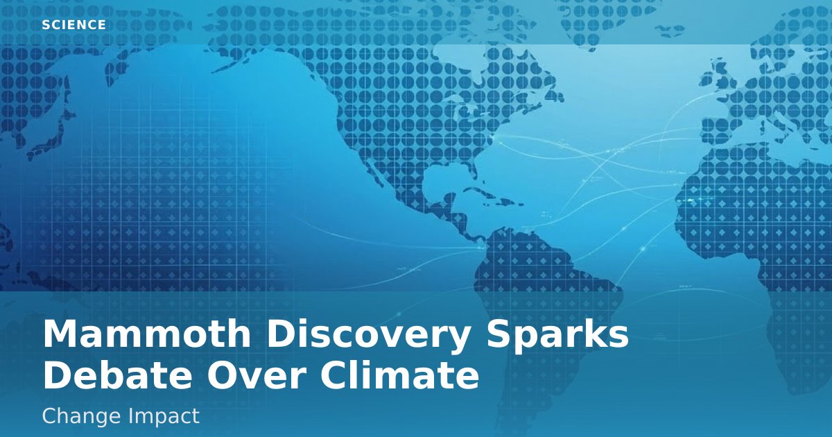 Mammoth Discovery Sparks Debate Over Climate Change Impact