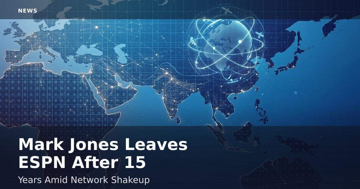 Mark Jones Leaves ESPN After 15 Years Amid Network Shakeup