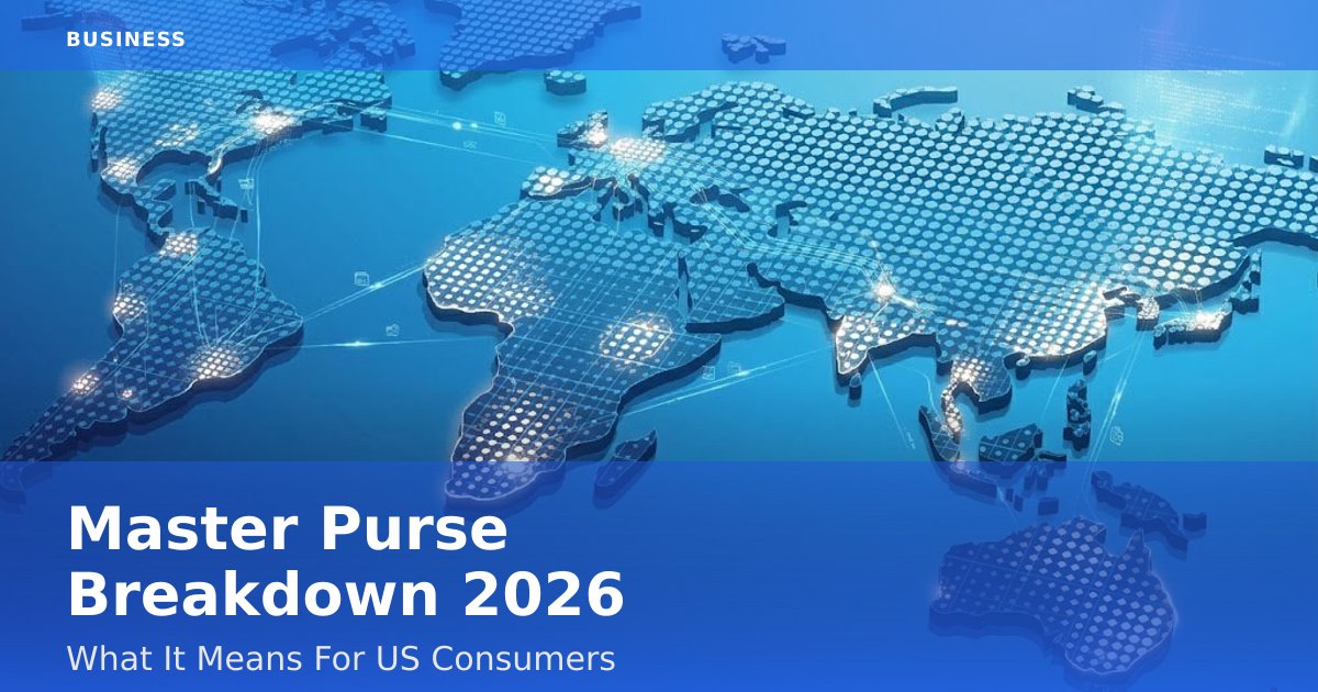 Master Purse Breakdown 2026: What It Means For US Consumers