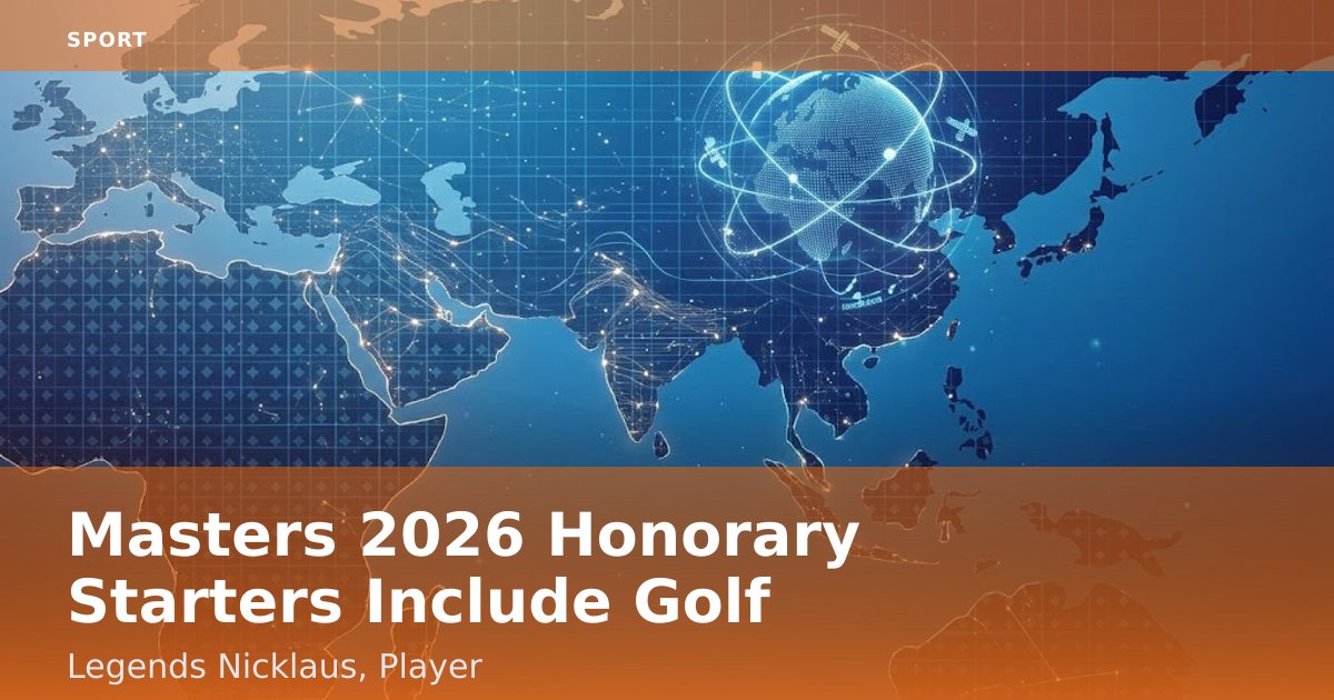 Masters 2026 Honorary Starters Include Golf Legends Nicklaus, Player