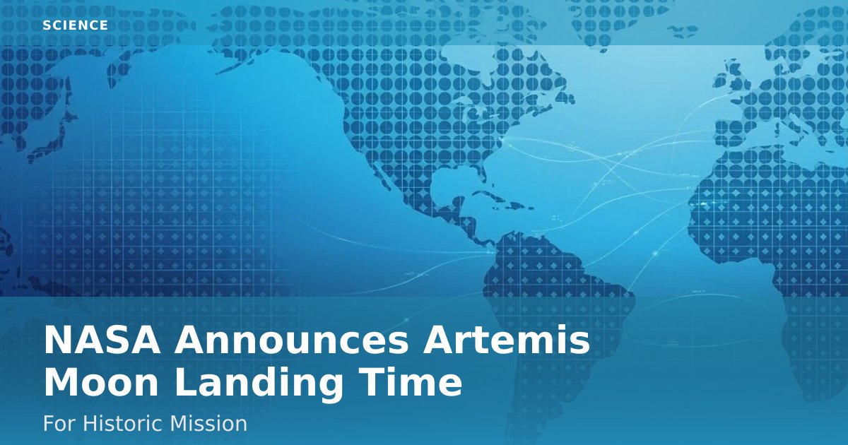 NASA Announces Artemis Moon Landing Time For Historic Mission