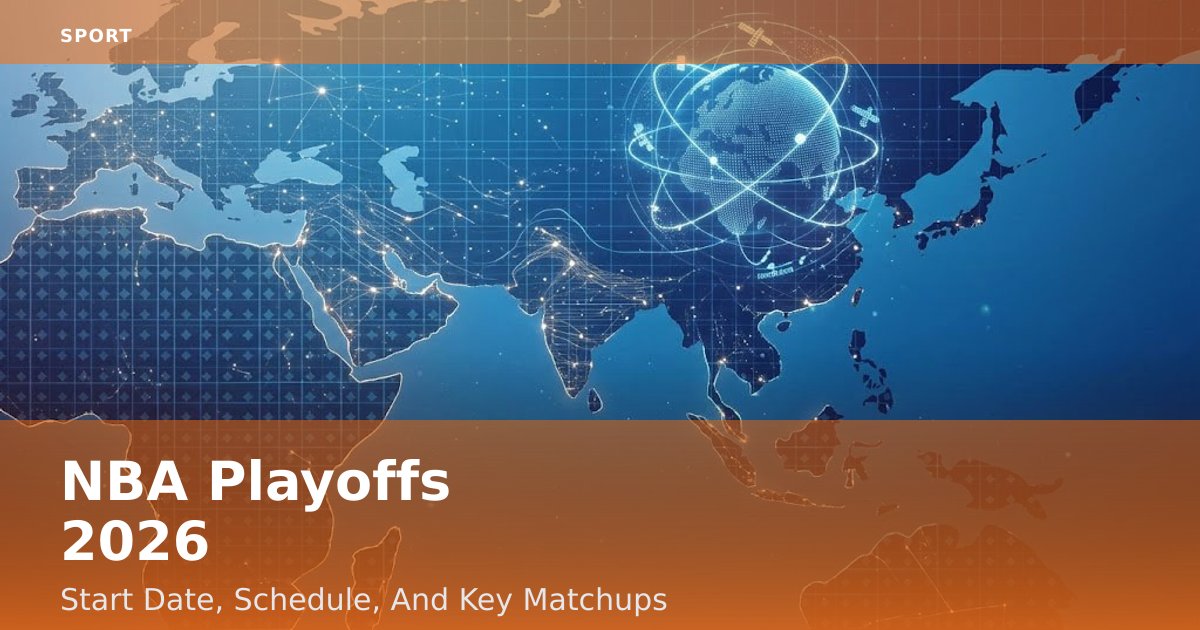 NBA Playoffs 2026: Start Date, Schedule, And Key Matchups