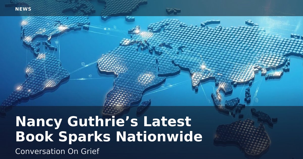 Nancy Guthrie’s Latest Book Sparks Nationwide Conversation On Grief