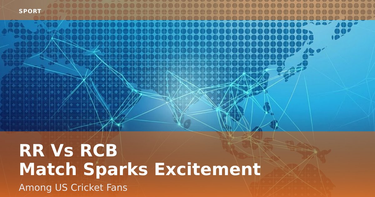 RR Vs RCB Match Sparks Excitement Among US Cricket Fans