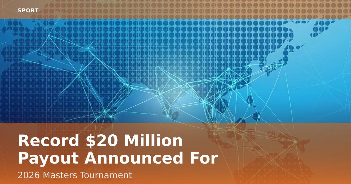 Record $20 Million Payout Announced For 2026 Masters Tournament