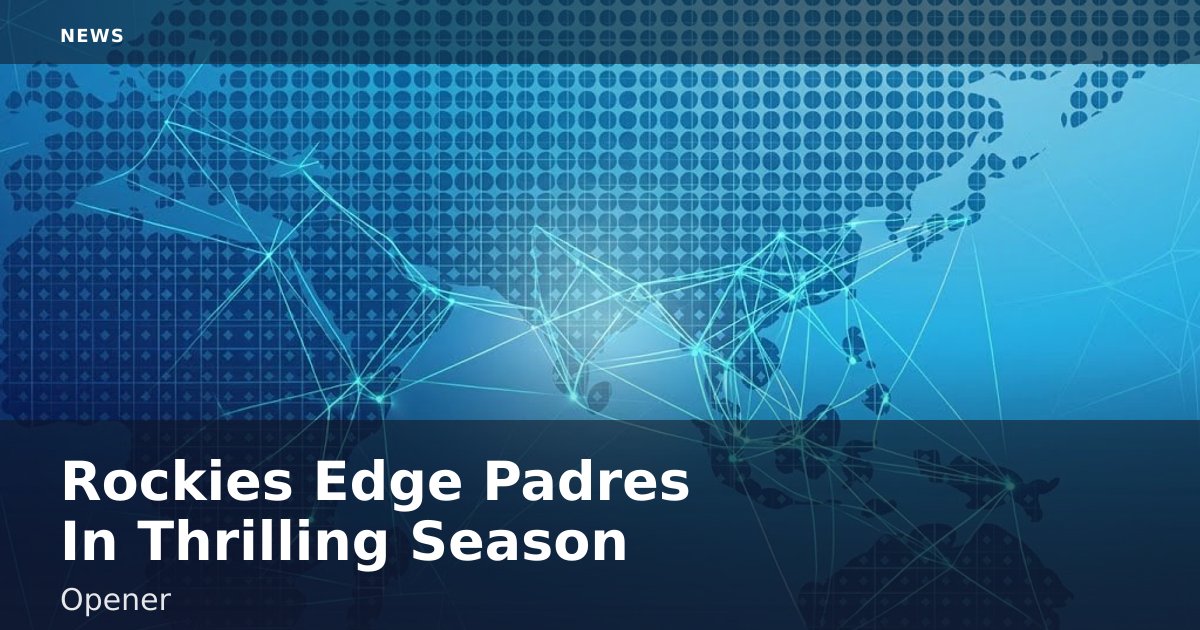 Rockies Edge Padres In Thrilling Season Opener