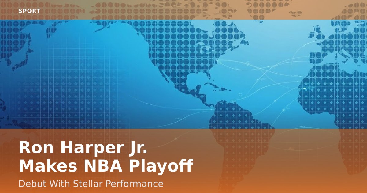 Ron Harper Jr. Makes NBA Playoff Debut With Stellar Performance