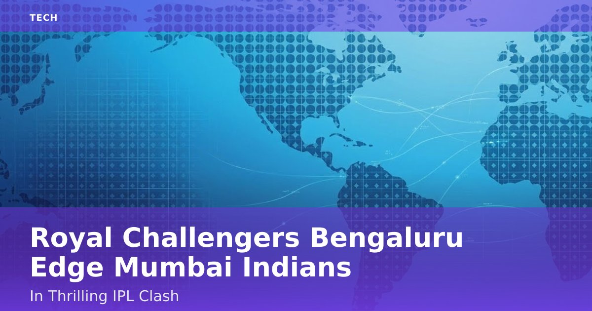 Royal Challengers Bengaluru Edge Mumbai Indians In Thrilling IPL Clash