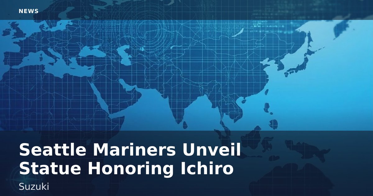 Seattle Mariners Unveil Statue Honoring Ichiro Suzuki