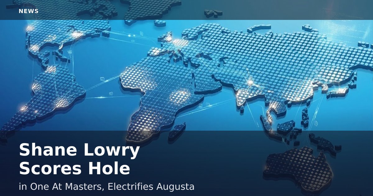 Shane Lowry Scores Hole-in-One At Masters, Electrifies Augusta