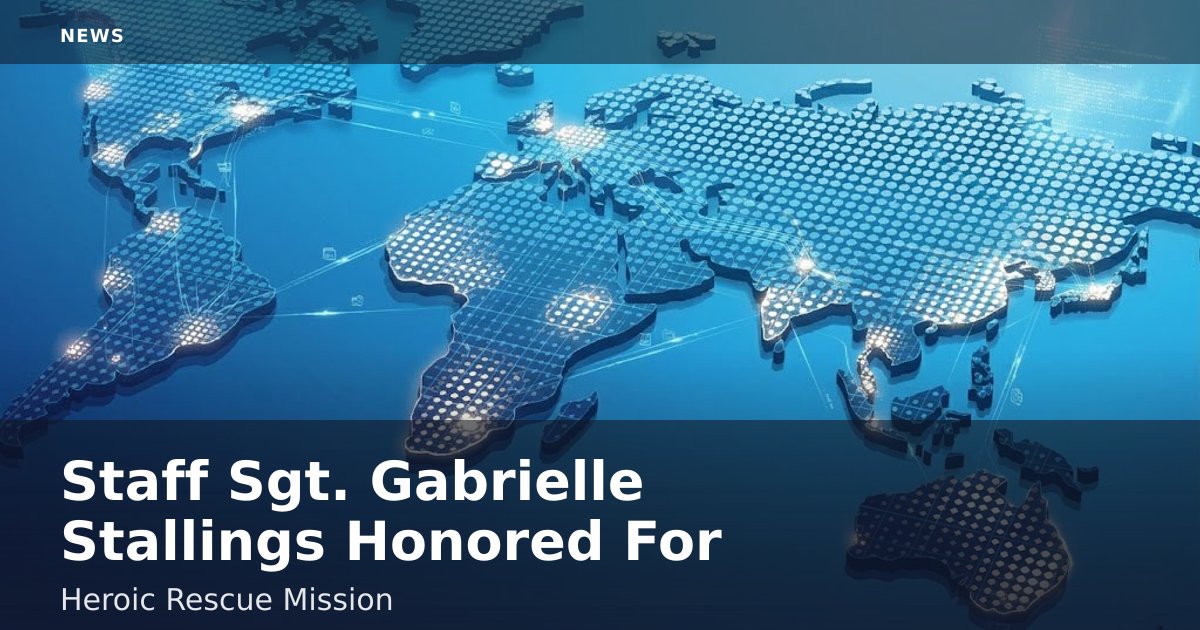 Staff Sgt. Gabrielle Stallings Honored For Heroic Rescue Mission