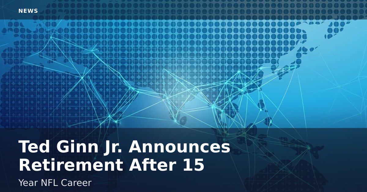 Ted Ginn Jr. Announces Retirement After 15-Year NFL Career