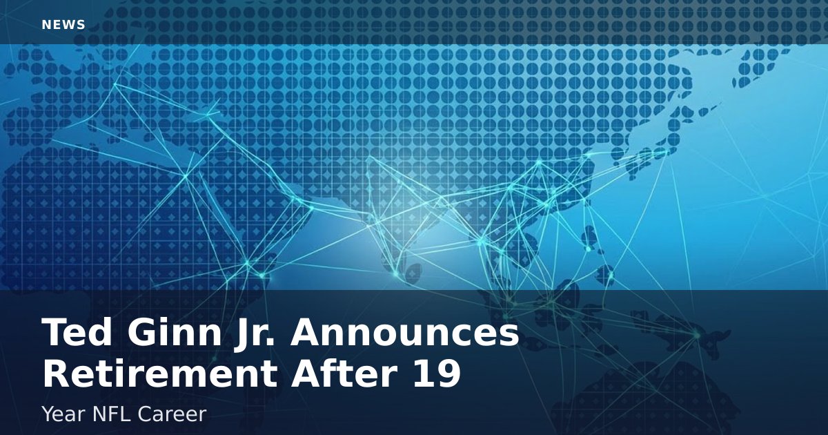 Ted Ginn Jr. Announces Retirement After 19-Year NFL Career