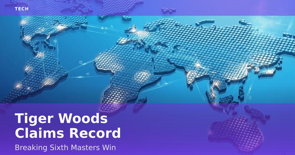 Tiger Woods Claims Record-Breaking Sixth Masters Win